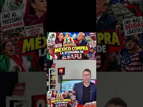 🚨#URGENTE MÉXICO LE compra la Economía a EEUU😳