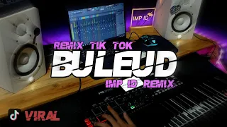 dj buleud imp id remix viral tik tok
