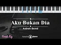 Lagu Aku Bukan Dia - Asbak Band (KARAOKE PIANO - FEMALE KEY)