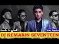 Download Lagu DJ KEMARIN SEVENTEEN REMIX 2019