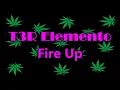 T3R Elemento - Fire Up (LETRA)
