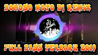 Download BOHOSO MOTO DJ REMIX FULL BASS TERBARU 2019-DJ Channel MP3