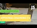 Optional chaining in Javascript Where to use Optional chaining