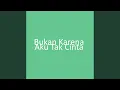 Download Lagu Bukan Karena Aku Tak Cinta