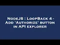 NodeJS LoopBack 4 - Add Authorize button in API explorer