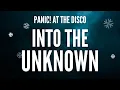 Download Lagu Panic! At The Disco - Into the Unknown (From \