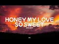 April Boys - Honey My Love So Sweet (Lyrics)