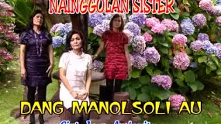 Download Nainggolan Sister - Dang Manolsoli Au - (Official Musik Video) MP3