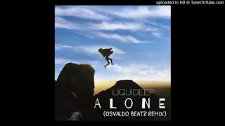 liquideep alone osvaldo beatz remix