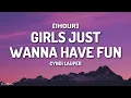 Download Lagu Cyndi Lauper - Girls Just Wanna Have Fun (Lyrics) [1HOUR]