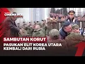 Pulang dari Kursk Rusia, Tentara Korea Utara Dielu-elukan Kim Jong Un | OneNews Update