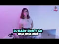 Download Lagu DJ BABY DON'TGO X CEPAK CEPAK JEDER (DJ IMUT REMIX)