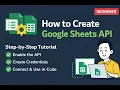 Google Sheets API in 5 Minutes Easy Beginner Guide
