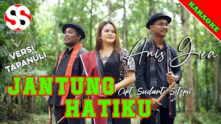 Download KARAOKE (Versi Tapanuli) Jantung Hatiku | Anis Gea | Cipt. Sudarto Sitepu (Official Music Video) MP3