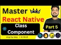Master React Native - Class Component In Hindi Engineer Codewala