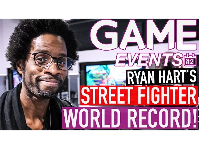 GAME Events: Ryan Hart's Street Fighter V World Record!