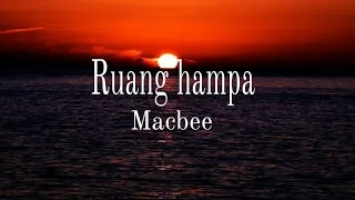 Download Ruang hampa - Macbee (lirik lagu) 🎵 MP3