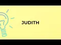 What is the meaning of the word JUDITH