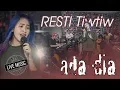 Download Lagu Resti Tiwtiw -Ada Dia #N25