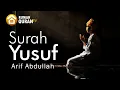 Download Lagu Murottal Merdu : Surah Yusuf سورة يوسف by Arif Abdullah Al Asyi Full beserta Terjemahan (Pregnancy)