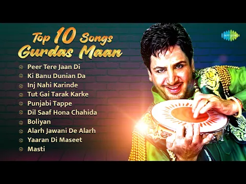 Download MP3 Top 10 Gurdas Maan Hits | Peer Tere Jaan Di | Punjabi Tappe | Evergreen Punjabi Songs