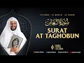 Download Lagu 64. SURAT AT TAGHABUN - SYEKH ALI JABER ~Rahimahullah~