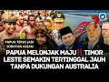 Download Lagu PAPUA MELONJAK MAJU‼ TIMOR LESTE SEMAKIN TERTINGGAL JAUH TANPA DUKUNGAN AUSTRALIA