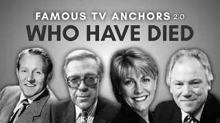 Obituary Famous TV Anchors WE LOST Part 2
