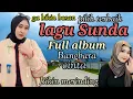 LAGU SUNDA FULL ALBUM TERBAIK SEPANJANG MASA || PALING ENAK DI DENGAR BIKIN MERINDING 