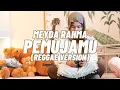 Lagu Meyda Rahma - Pemujamu (Versi Reggae) - [Audio Visualizer]
