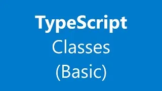 Learn TypeScript Basic Classes