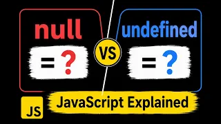 Null vs Undefined in JavaScript Most Asked Interview Question