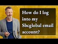 How do I log into my Sbcglobal email account