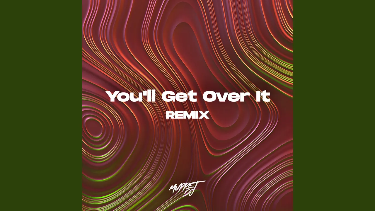 You'll Get Over It (Remix)