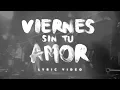 Bronco & Vagon Chicano - Viernes Sin Tu Amor (Lyric Video)