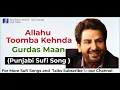 Download Lagu Allah Hu Tumba Kehnda Aye | Gurdas Maan | Waris Shah)