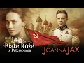 Białe róże z Petersburga – Joanna Jax | Część 1 | Pełny Audiobook PL | Miłość i Rewolucja w Rosji