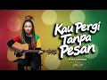 Lagu Kau Pergi Tanpa Pesan | Reggae Cover Dangdut Klasik Nuansa Santai