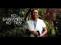 Download Lagu Ko Sakrament Ko Trai Official Music Video - Philomina Kharkongor | Lynti Bneng Music|Rhythm of life