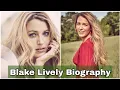 Blake Lively Biography Husband Children Net Worth