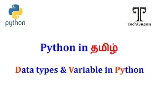 Python tutorial for Beginners Datatypes and variable in Python - Tamil