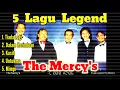 Download Lagu 5 Lagu Legend THE MERCY'S