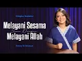 Melayani Sesama Melayani Allah - Henny Kristianus