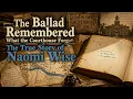The Ballad Remembered What the Courthouse Forgot The True Story of Naomi Wise