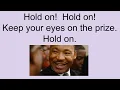Keep Your Eyes On The Prize (Hold On)