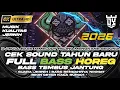 Lagu DJ FULL BASS TAHUN BARU 2026 CEK SOUND BASS TEMBUS JANTUNG PALING ENAK BIKIN HOREG SEKAMPUNG 