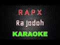 Download Lagu Rapx - Ra Jodo [Karaoke] | LMusical