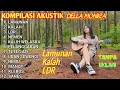 Download Lagu DELLA MONICA ALBUM KOMPILASI AKUSTIK 'LAMUNAN, KALAH, LDR, NEMEN, KALIH WELASKU'