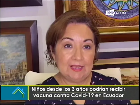 Niños desde los 3 años podrían recibir vacuna contra covid-19 en Ecuador