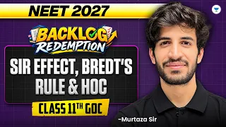 SIR Effect, Bredt's Rule & HOC | Class 11 Chemistry | NEET 2027 | Backlog Redemption | Murtaza Sir